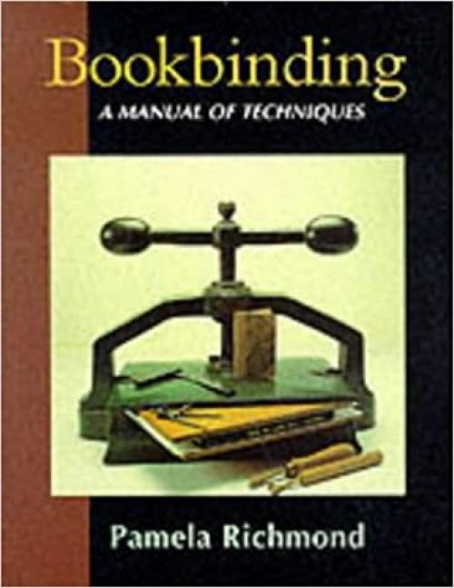  Bookbinding: A Manual of Techniques 