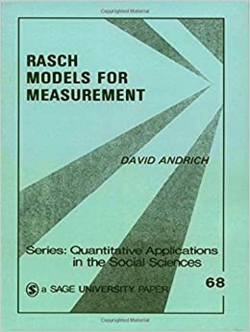  Rasch Models for Measurement (Quantitative Applications in the Social Sciences) 