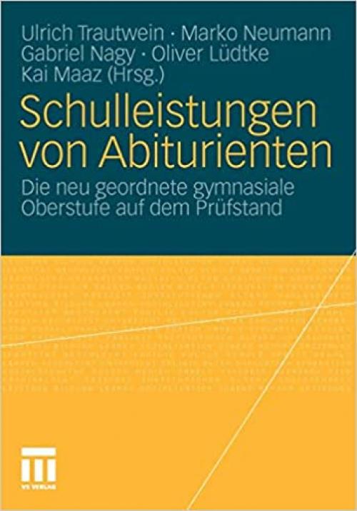  Schulleistungen von Abiturienten: Die neu geordnete gymnasiale Oberstufe auf dem Prüfstand (German Edition) 