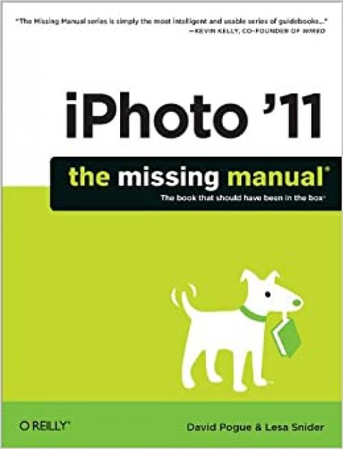  iPhoto '11: The Missing Manual (Missing Manuals) 