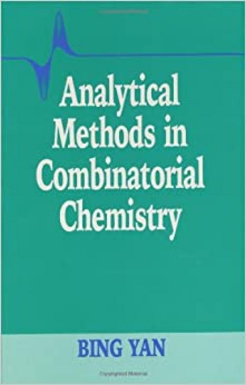  Analytical Methods in Combinatorial Chemistry (Critical Reviews in Combinatorial Chemistry) 