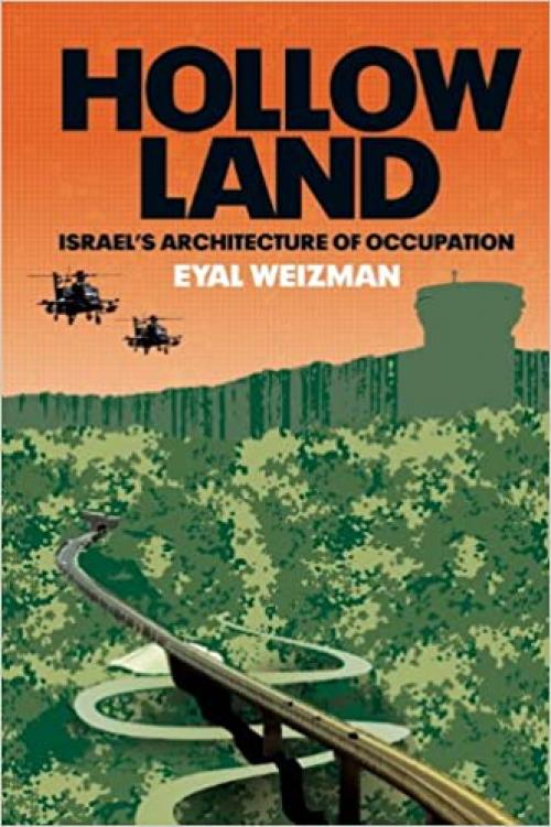  Hollow Land: Israel's Architecture of Occupation 