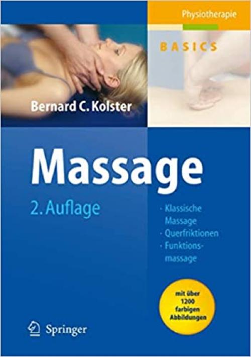  Massage: Klassische Massage, Querfriktionen, Funktionsmassage (Physiotherapie Basics) (German Edition) 