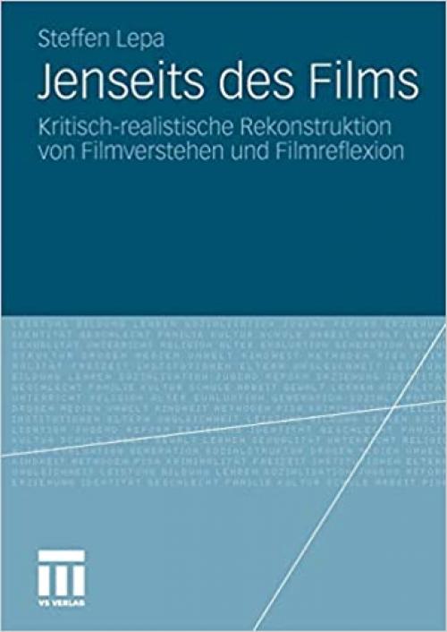  Jenseits des Films: Kritisch-realistische Rekonstruktion von Filmverstehen und Filmreflexion (German Edition) 