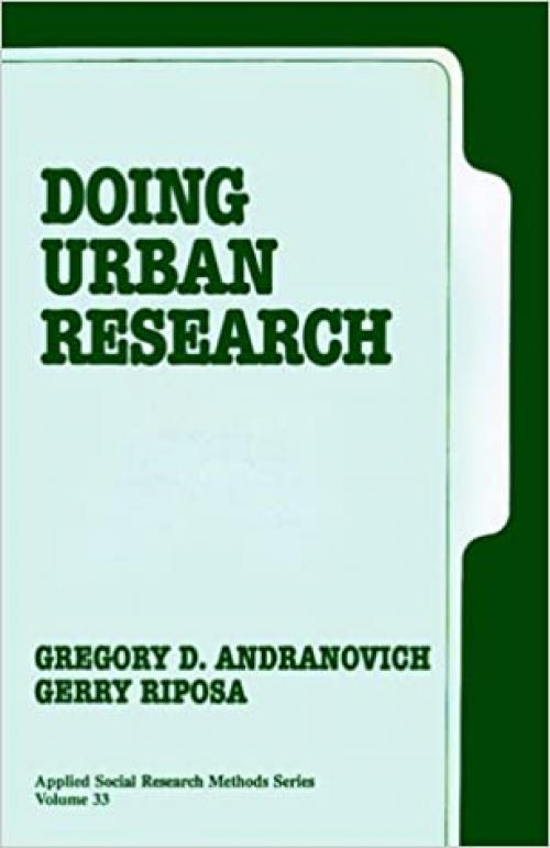  Doing Urban Research (Applied Social Research Methods Series, Vol. 33) 