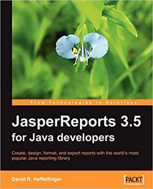  JasperReports 3.5 for Java Developers 