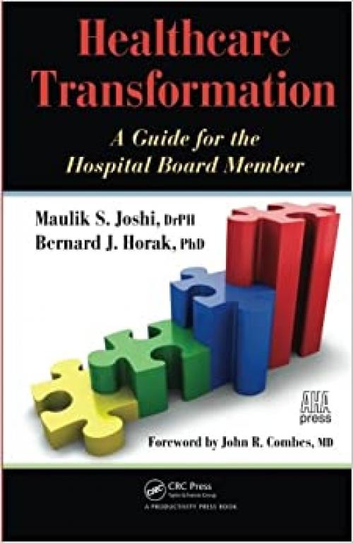  Healthcare Transformation: A Guide for the Hospital Board Member 