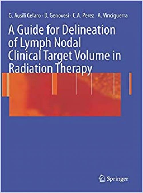  A Guide for Delineation of Lymph Nodal Clinical Target Volume in Radiation Therapy 