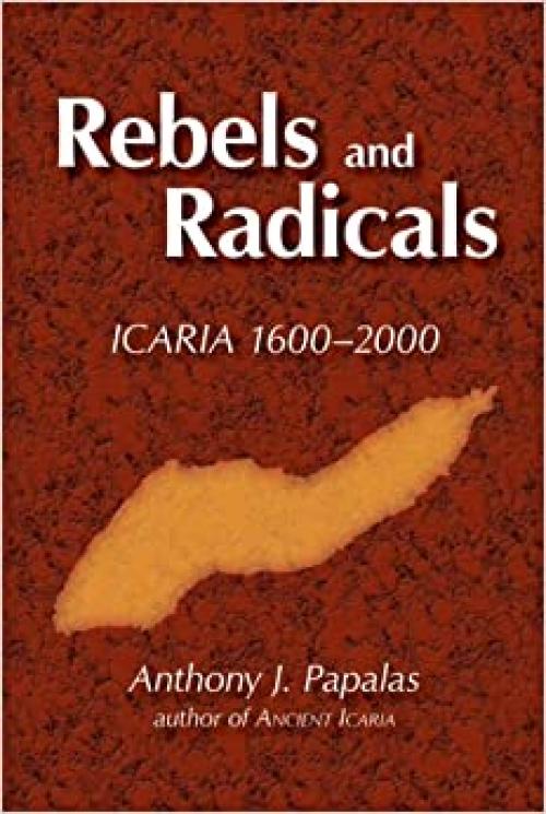  Rebels and Radicals: Icaria, 1600-2000 