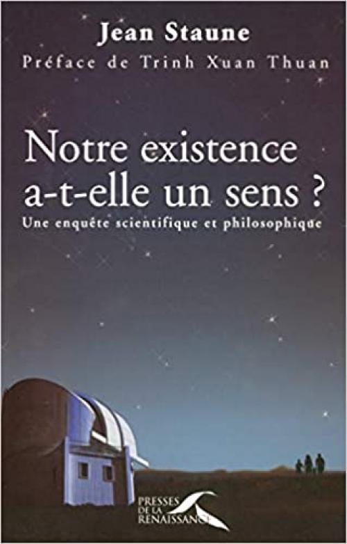  Notre existence a-t-elle un sens ? (French Edition) 