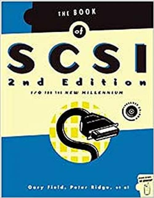  Book of SCSI 2/E: I/O for the New Millennium 