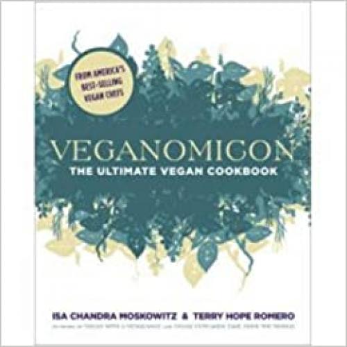  Veganomicon: The Ultimate Vegan Cookbook 