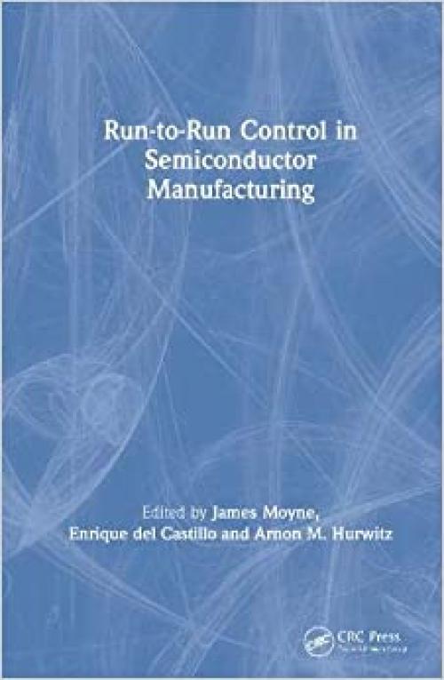  Run-to-Run Control in Semiconductor Manufacturing 