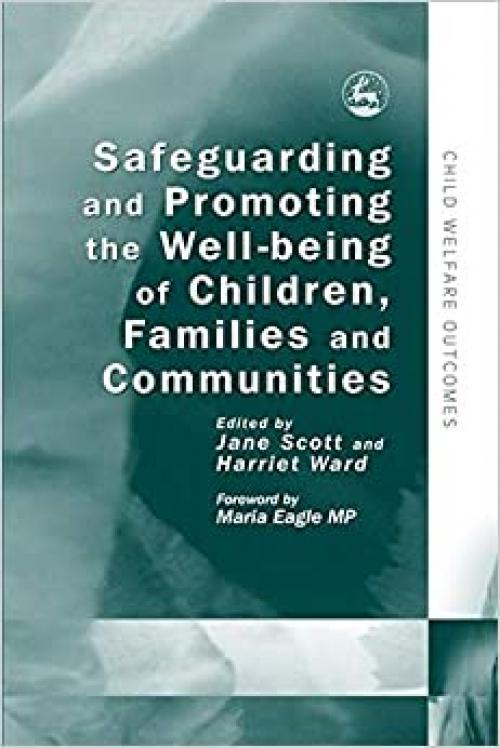  Safeguarding and Promoting the Well-being of Children, Families and Communities (Child Welfare Outcomes) 