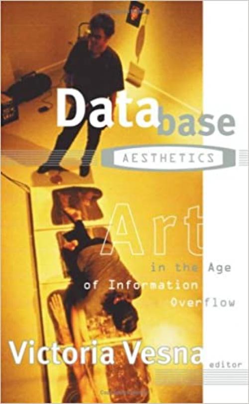  Database Aesthetics: Art in the Age of Information Overflow (Volume 20) (Electronic Mediations) 