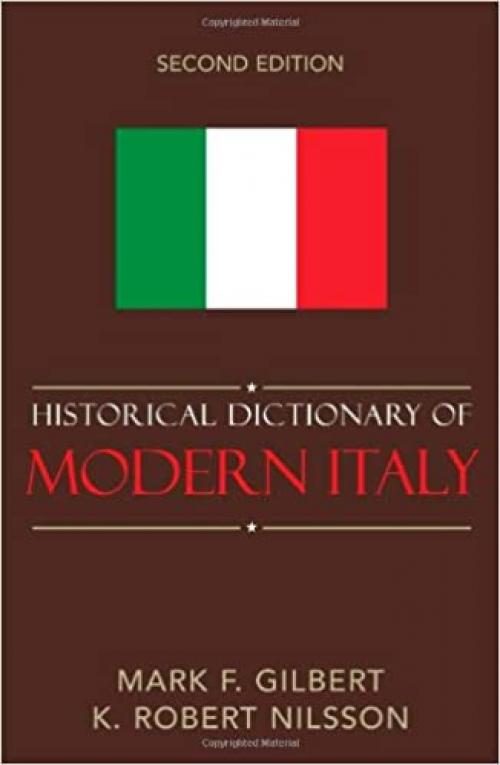  Historical Dictionary of Modern Italy (Historical Dictionaries of Europe) 