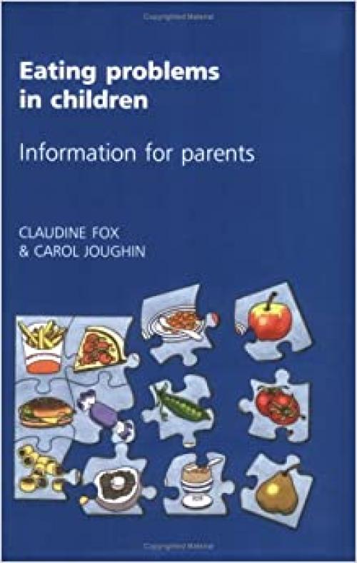  Eating Problems in Children: Information for Parents 