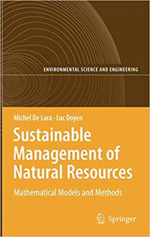  Sustainable Management of Natural Resources: Mathematical Models and Methods (Environmental Science and Engineering) 