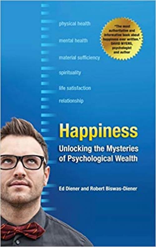  Happiness: Unlocking the Mysteries of Psychological Wealth 