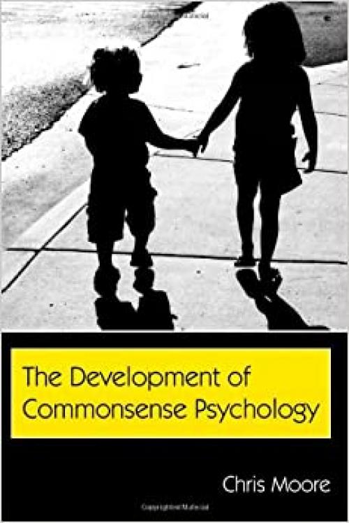  The Development of Commonsense Psychology (Developing Mind Series) 