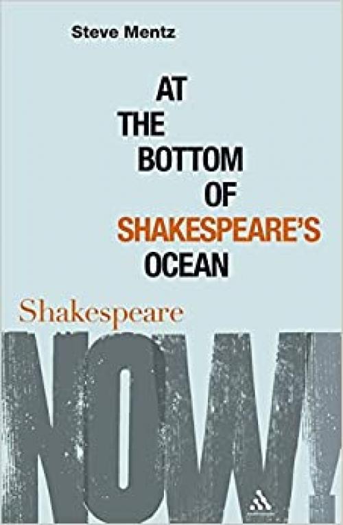  At the Bottom of Shakespeare's Ocean (Shakespeare Now!) 