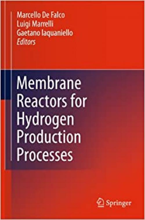  Membrane Reactors for Hydrogen Production Processes 