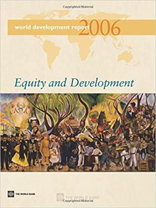  World Development Report 2006: Equity and Development 