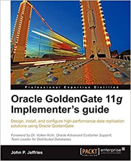  Oracle GoldenGate 11g Implementer's guide 