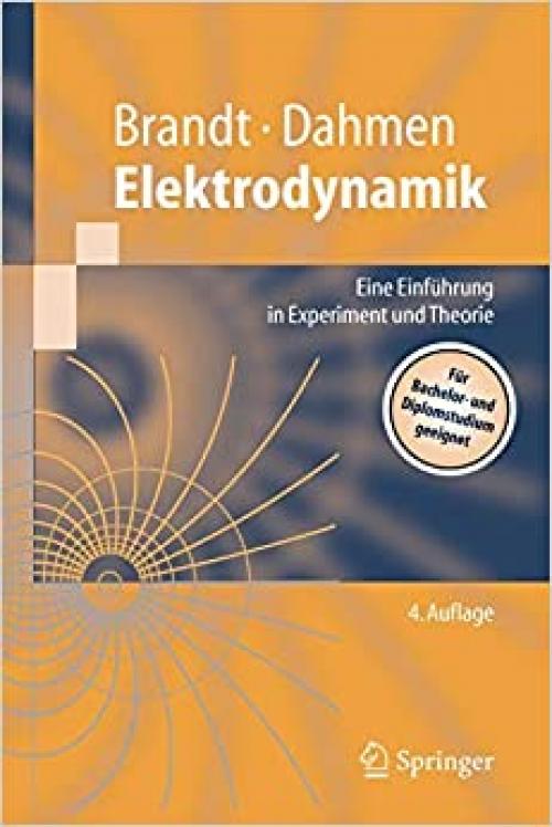  Elektrodynamik: Eine Einführung in Experiment und Theorie (Springer-Lehrbuch) (German Edition) 