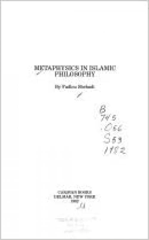  Metaphysics in Islamic Philosophy (Studies in Islamic philosophy and science) 