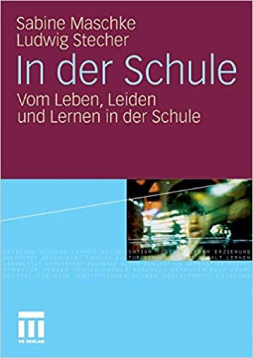  In der Schule: Vom Leben, Leiden und Lernen in der Schule (German Edition) 