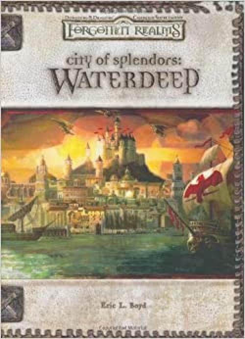  City of Splendors: Waterdeep (Dungeons & Dragons d20 3.5 Fantasy Roleplaying, Forgotten Realms Supplement) 