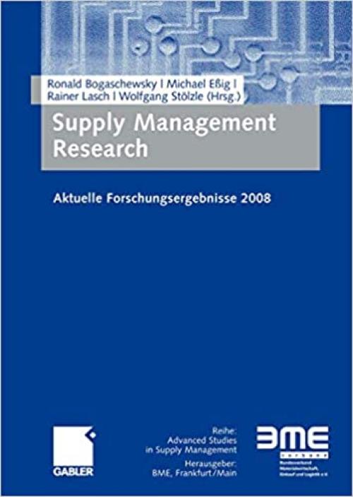  Supply Management Research: Aktuelle Forschungsergebnisse 2008 (Advanced Studies in Supply Management) (German Edition) 