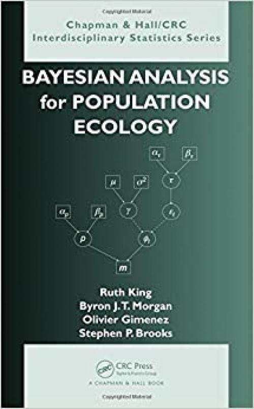  Bayesian Analysis for Population Ecology (Chapman & Hall/CRC Interdisciplinary Statistics) 