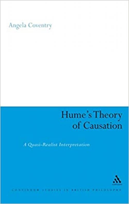  Hume's Theory of Causation (Continuum Studies in British Philosophy) 