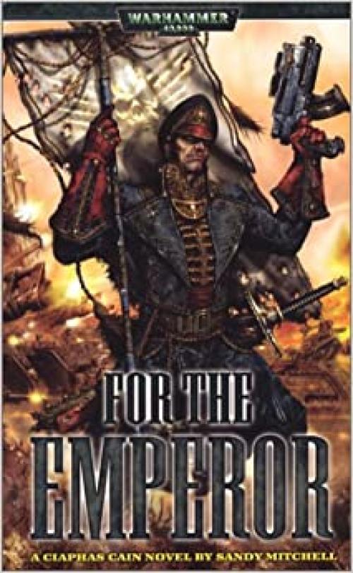  For The Emperor: A Ciaphas Cain Novel 