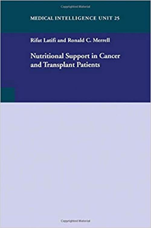  Nutritional Support in Cancer and Transplant Patients (Medical Intelligence Unit) 