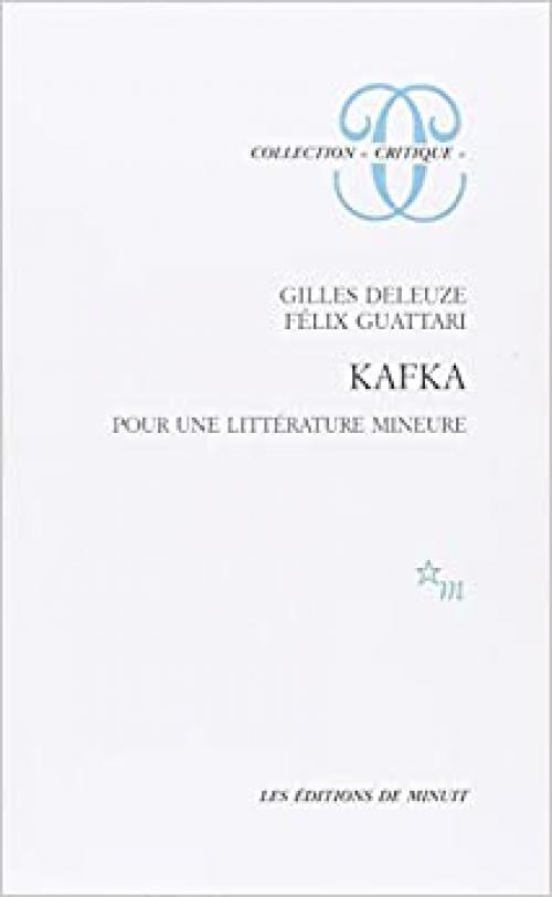  Kafka: Pour une littérature mineure (Collection Critique) (French Edition) 