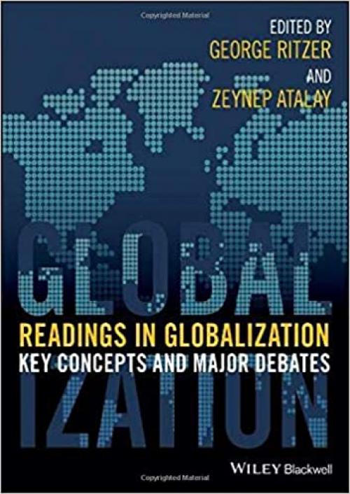  Readings in Globalization: Key Concepts and Major Debates 