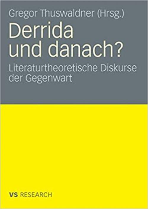  Derrida und danach?: Literaturtheoretische Diskurse der Gegenwart (German Edition) 