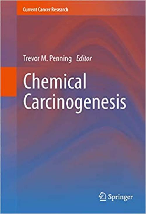  Chemical Carcinogenesis (Current Cancer Research) 