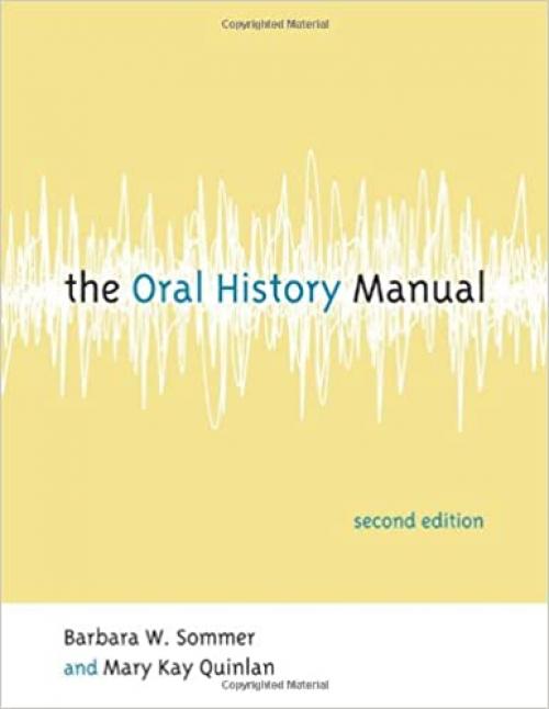  The Oral History Manual (American Association for State and Local History) 