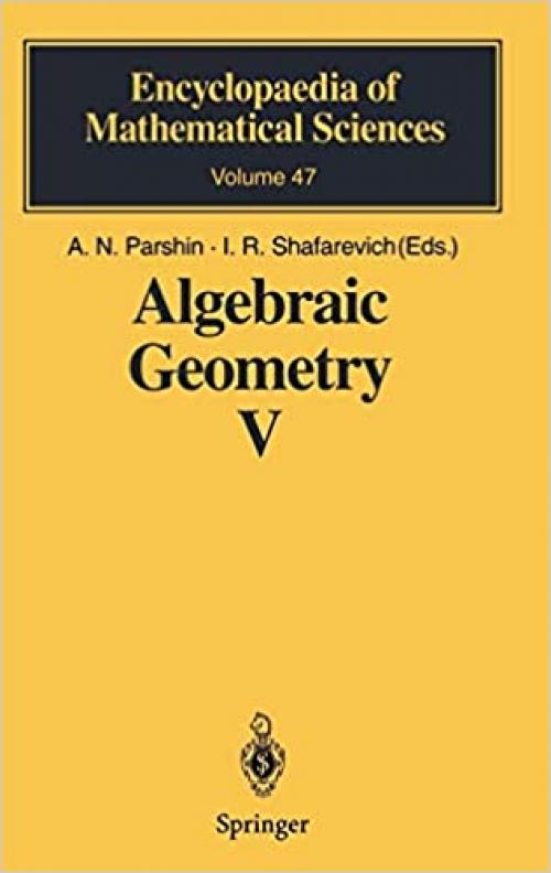  Algebraic Geometry V: Fano Varieties (Encyclopaedia of Mathematical Sciences (47)) 