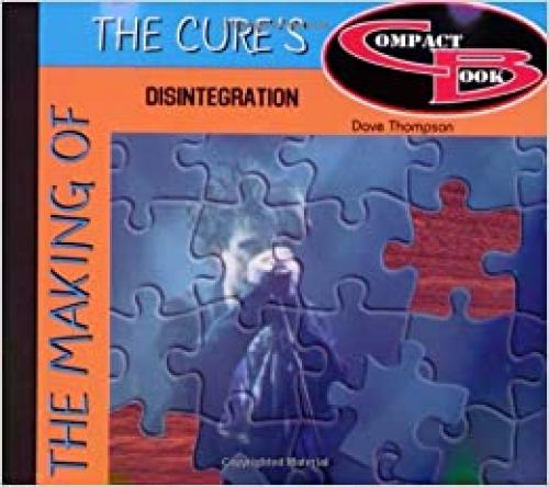  The Making of the Cure's Disintegration 