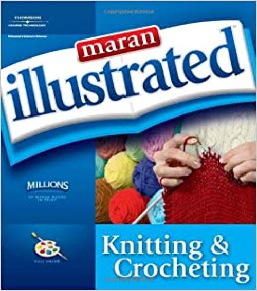  Maran Illustrated Knitting and Crocheting 