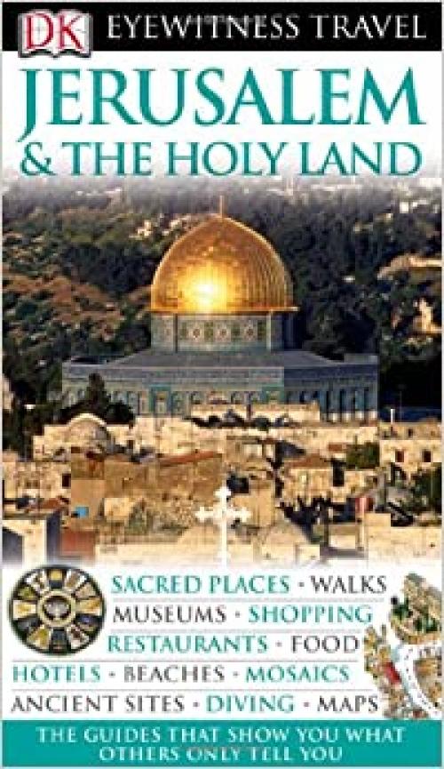  Jerusalem and the Holy Land (Eyewitness Travel Guides) 