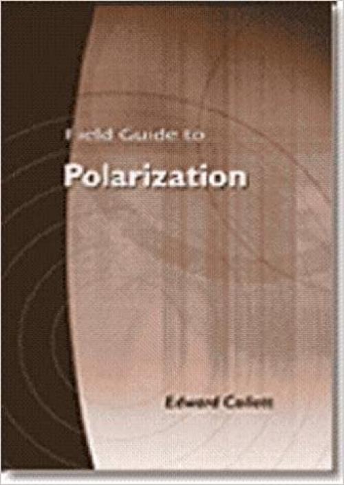  Field Guide to Polarization (SPIE Vol. FG05) 