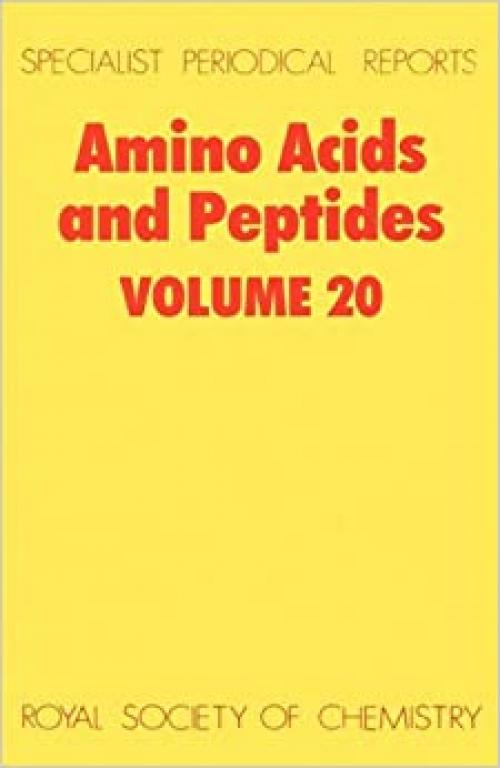  Amino Acids and Peptides: Volume 20 (Specialist Periodical Reports, Volume 20) 