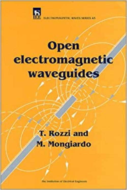  Open Electromagnetic Waveguides (Electromagnetic Waves) 