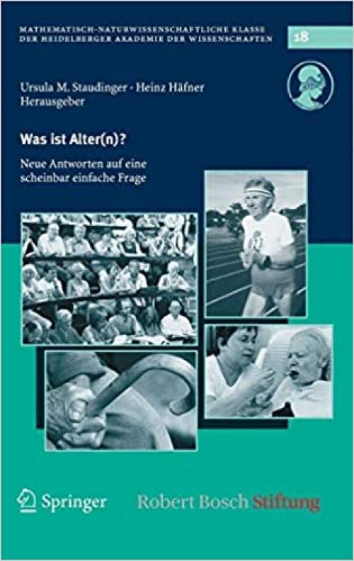  Was ist Alter(n)?: Neue Antworten auf eine scheinbar einfache Frage (Schriften der Mathematisch-naturwissenschaftlichen Klasse (18)) (German Edition) 